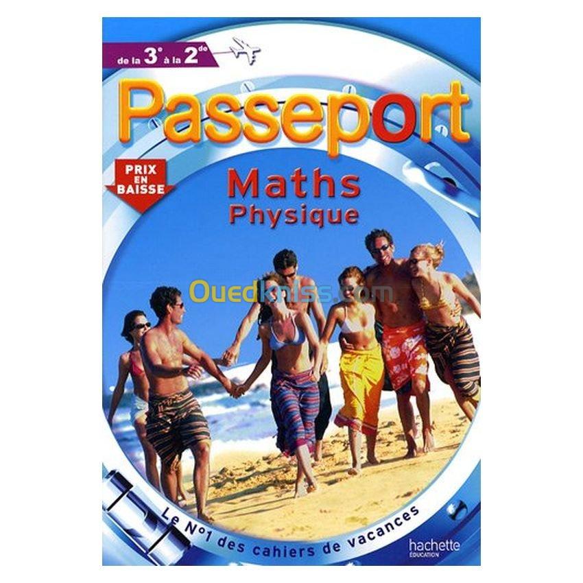 Passeport maths, physique de la 3e à la 2