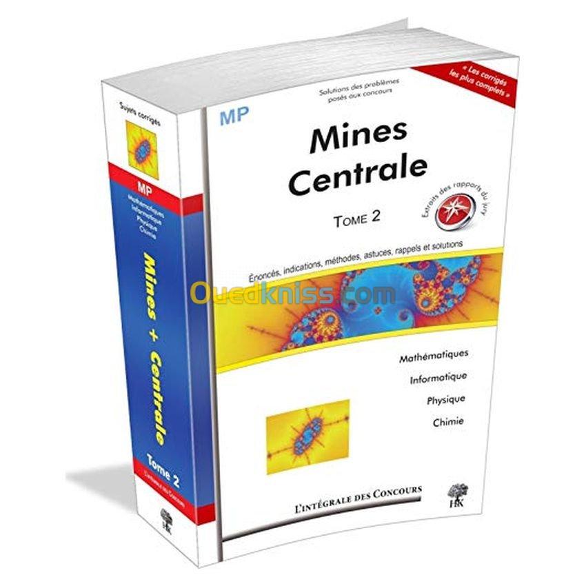 Concours Centrale-Supélec et Mines-Ponts Filière MP. Tome 2 (2008-2010)