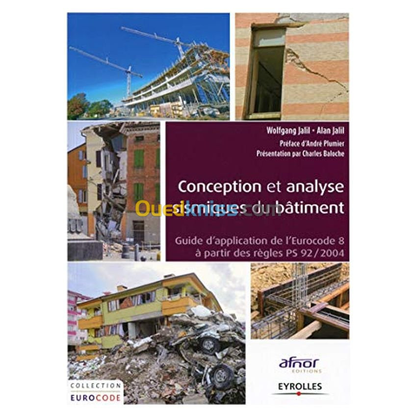 Conception et analyse sismique du bâtiment : Guide d'application de l'Eurocode 8 à partir des règles PS92/2004