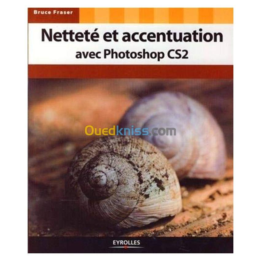 Netteté et accentuation avec Photoshop CS 2