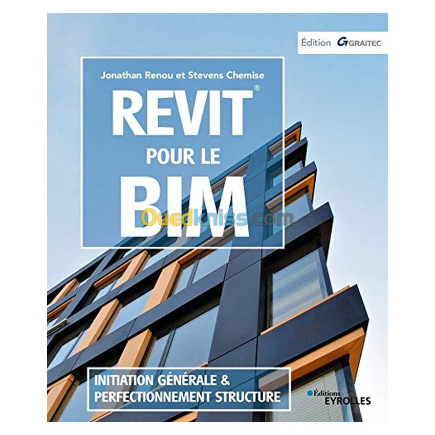 Revit pour le BIM Initiation générale et perfectionnement structure