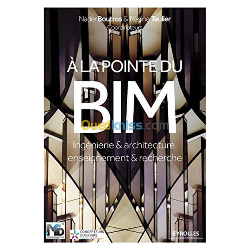 A la pointe du BIM - Ingénierie & architecture, enseignement & recherche