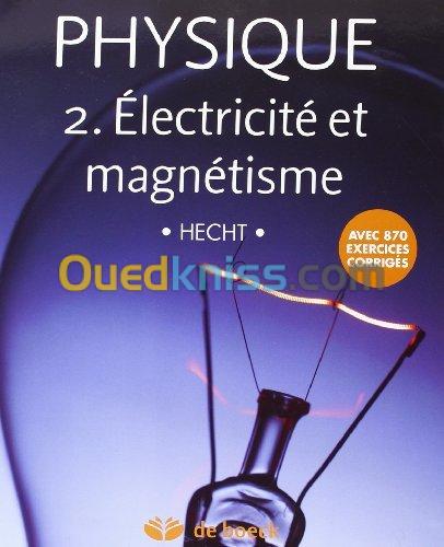 Physique 2 ; Electricité et Magnetisme