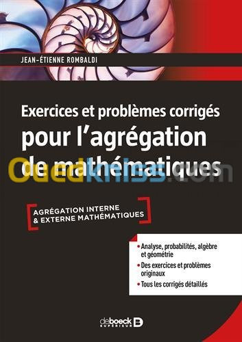 Exercices et problèmes corrigés pour l'agrégation de mathématiques