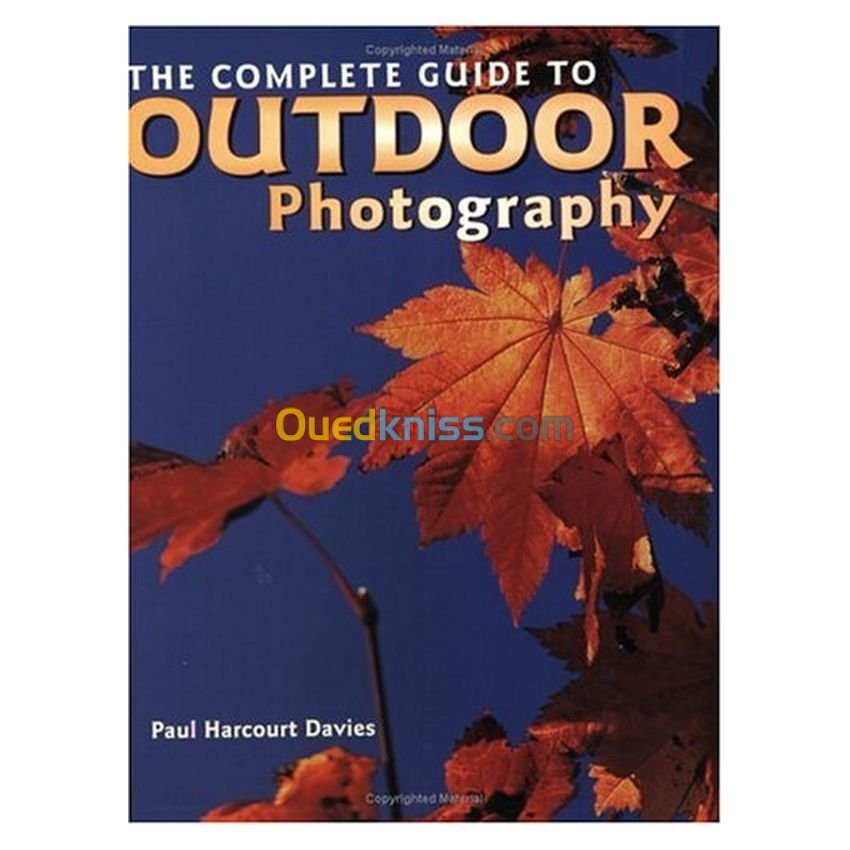 The Complete Guide to Outdoor Photography