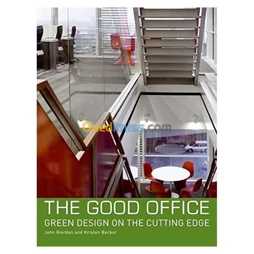 The Good Office: Green Design on the Cutting Edge