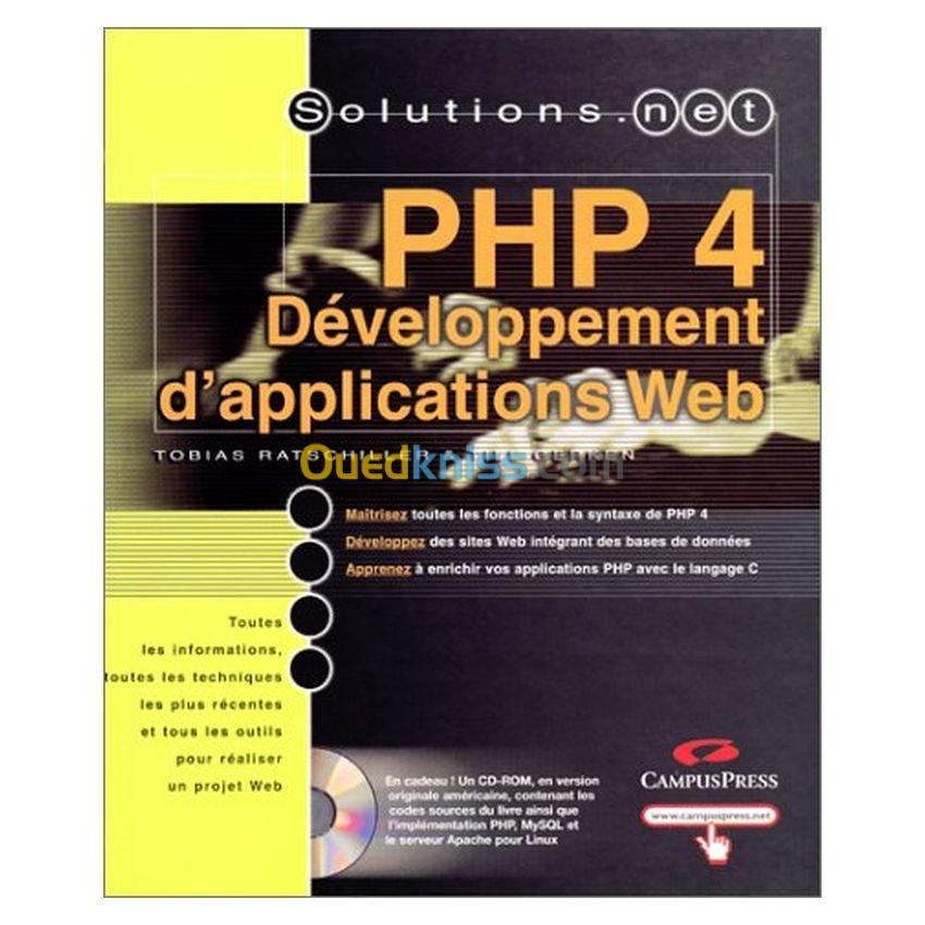 PHP 4 développement d'application web + cd-rom contenant les codes sources du livre ainsi que l'implémentation PHP, MySQL et le serveur Apache pour Linux