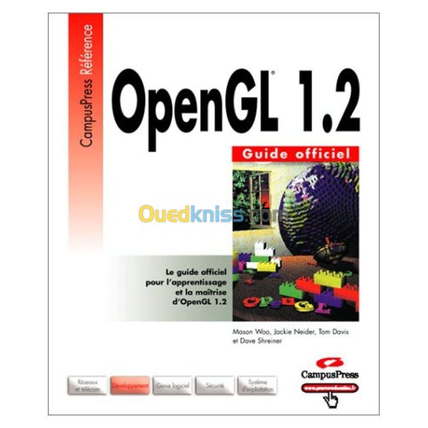 Open GL 1.2 le guide officiel de l'apprentissage d'open GL 3e édition