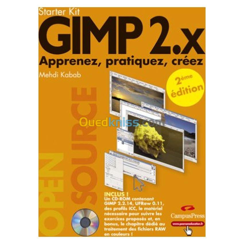 GIMP 2.x apprenez, pratiquez ,créez 2ème édition + cdrom starter kit