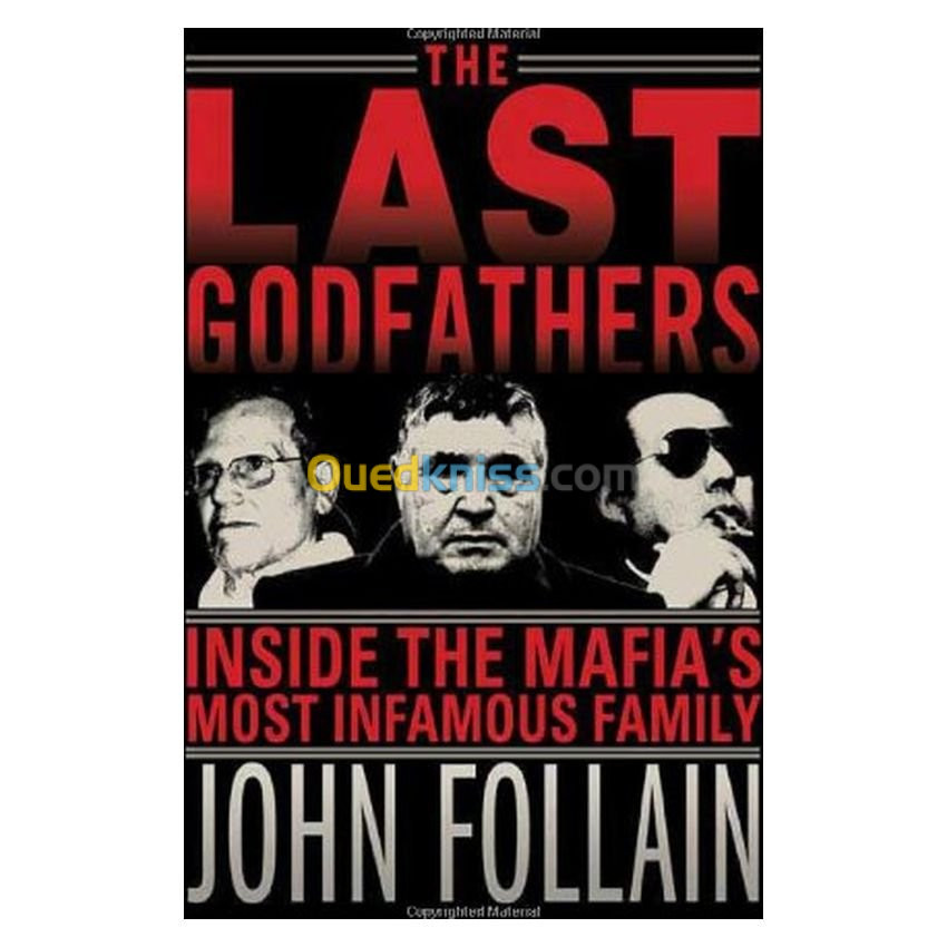 The Last Godfathers: Inside the Mafia's Most Infamous Family