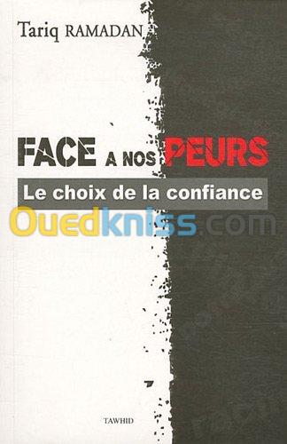 Face à nos peurs: le choix de la confiance