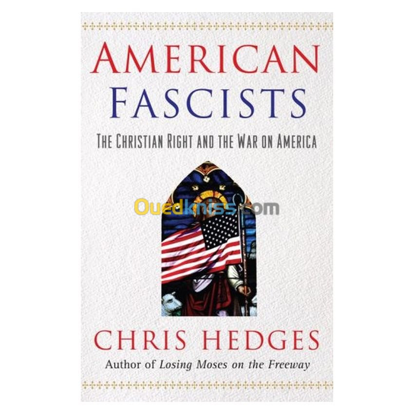 American Fascists: The Christian Right and the War on America