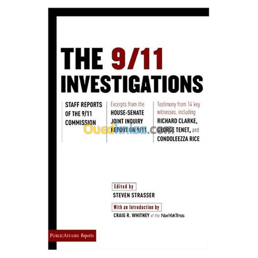 The 9/11 Investigations: Staff Reports of the 9/11 Commission : Excerpts from the House-Senate Joint Inquiry Report on 9/11 : Testimony from fourteen Key Witnesses, Including