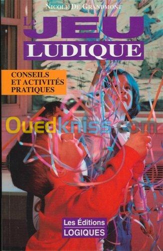 Le jeu ludique: conseils et activités pratiques