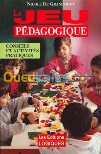 Le jeu pédagogique: conseils et activités pratiques