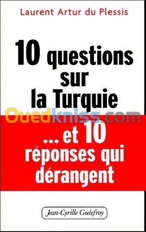 10 questions sur la Turquie... et 10 réponses dérangeantes