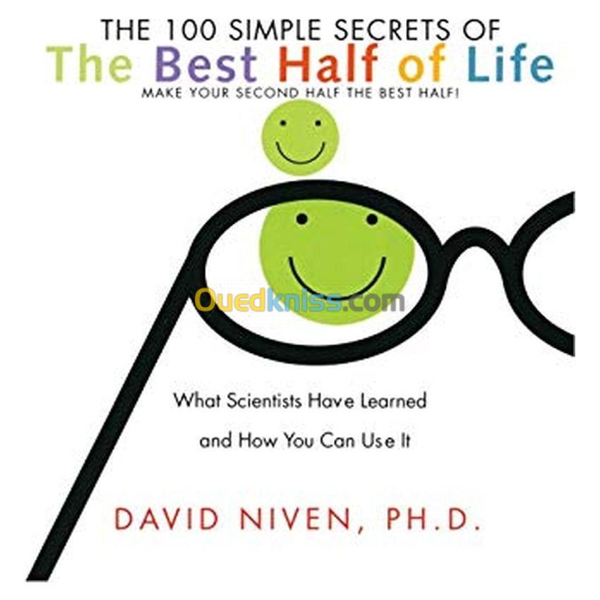 100 Simple Secrets of the Best Half of Life: What Scientists Have Learned and How You Can Use It