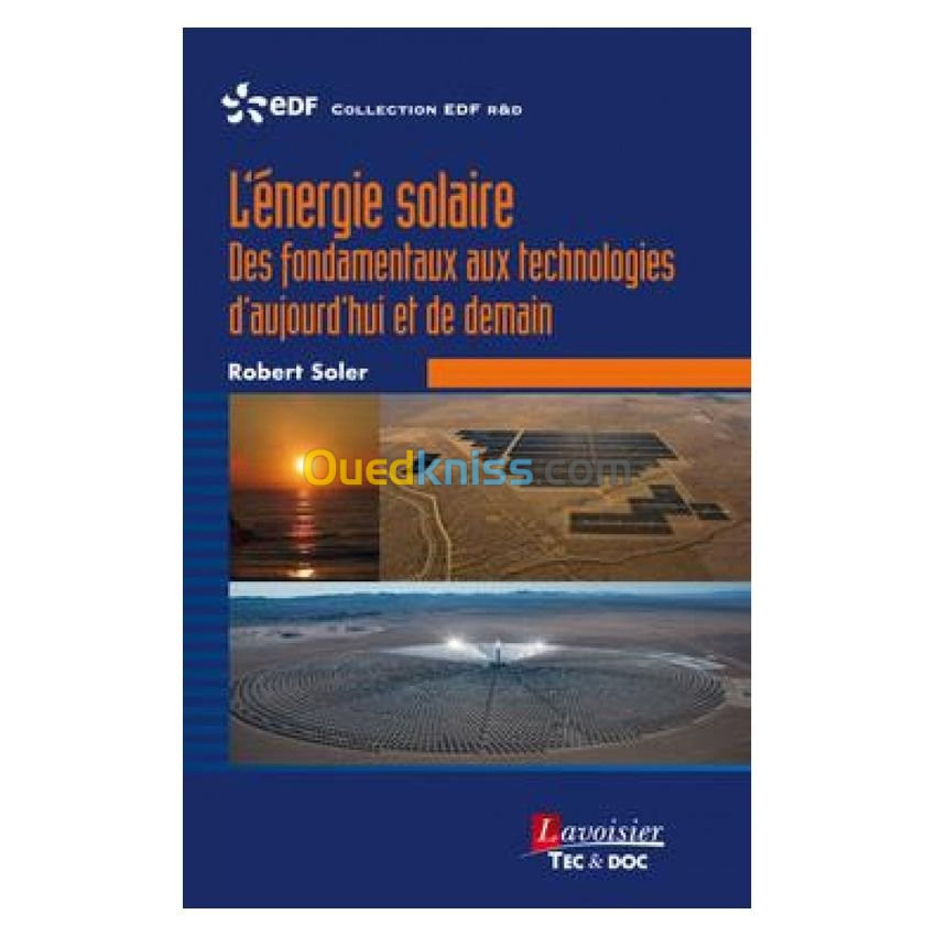 L'énergie solaire, Des fondamentaux aux technologies d'aujourd'hui et de demain, Coll. EDF R&D