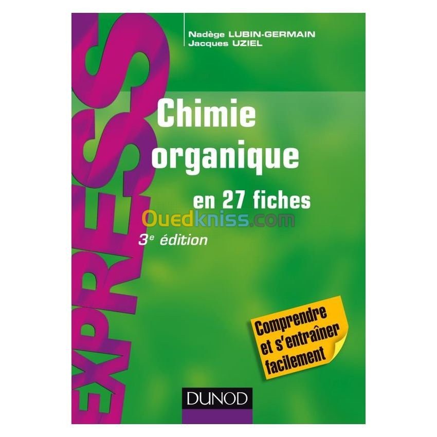 Chimie organique en 27 fiches 3e édition