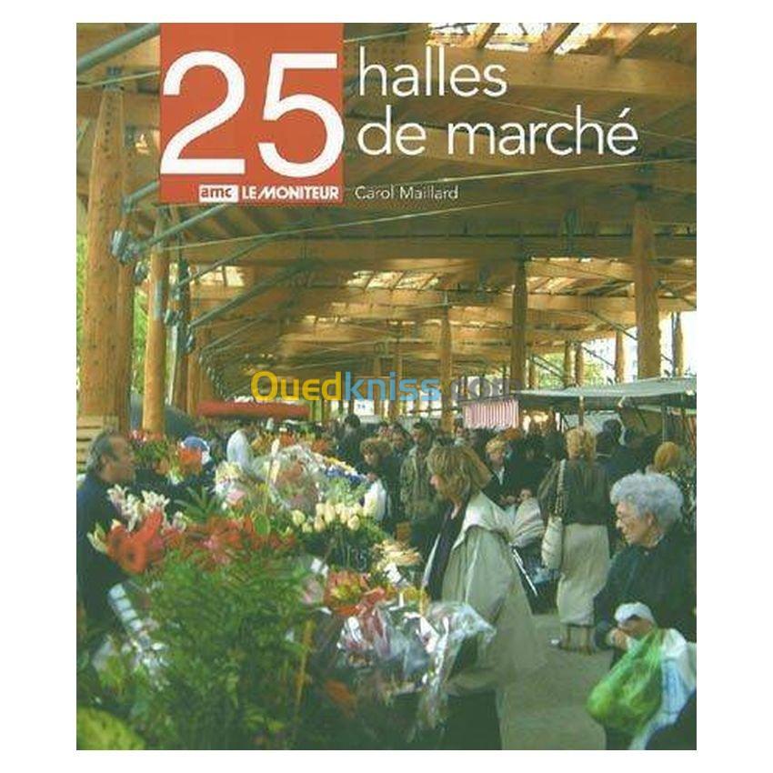 25 halles de marchés