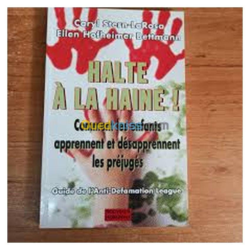 Halte à la haine ! Comment les enfants Apprennent et Désapprennent Les Préjugés