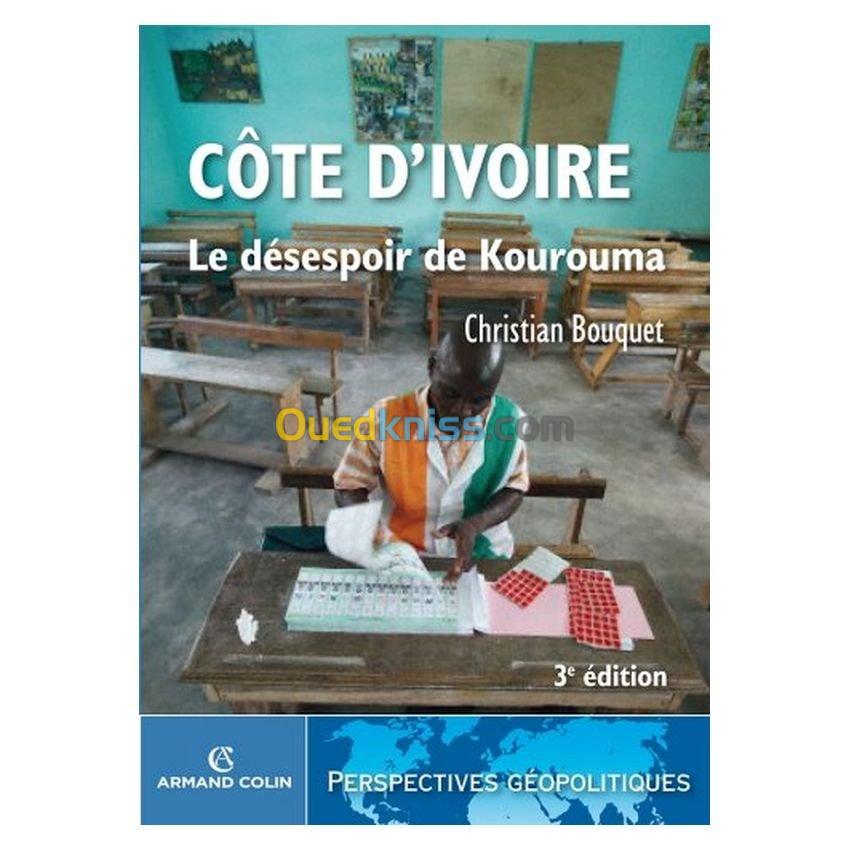 Côte d'ivoire - Le désespoir de Kourouma 3e édition