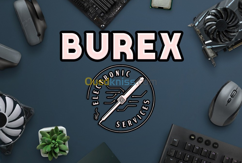 BUREX sidi bel abbes : Réparation Électronique, Maintenance Informatique, Bureautique et Internet !