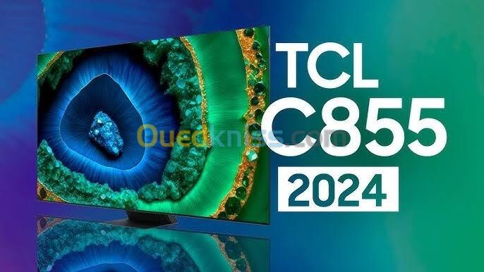 TV TCL C855 UHD 4K Mini LED Premium 2024  OD5, 3 500 nits et 144 Hz