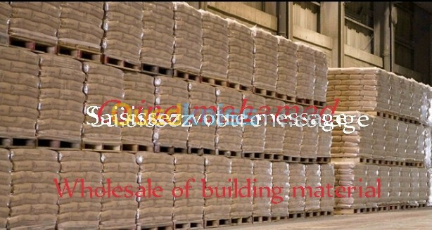 Wholesale of building materials بيع جميع انواع الاسمنت المسلح sac et frac