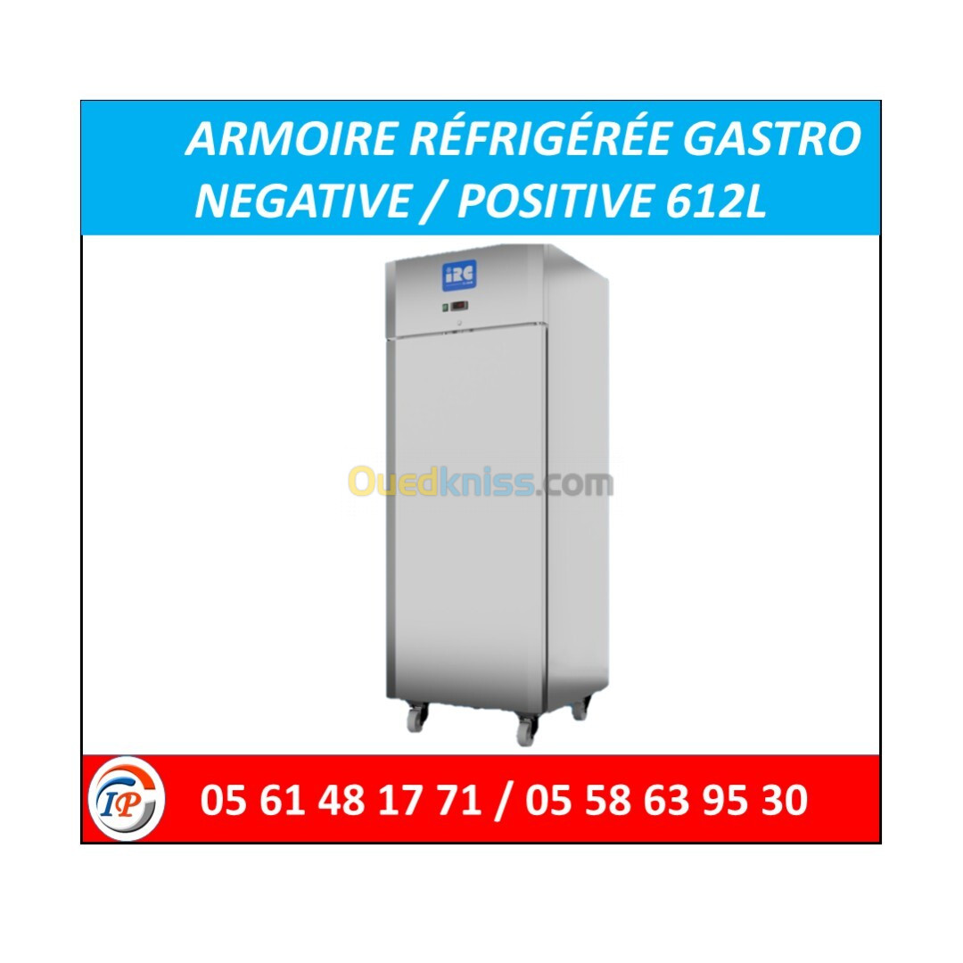 ARMOIRE RÉFRIGÉRÉE GASTRO NEGATIVE / POSITIVE 612L IRC 