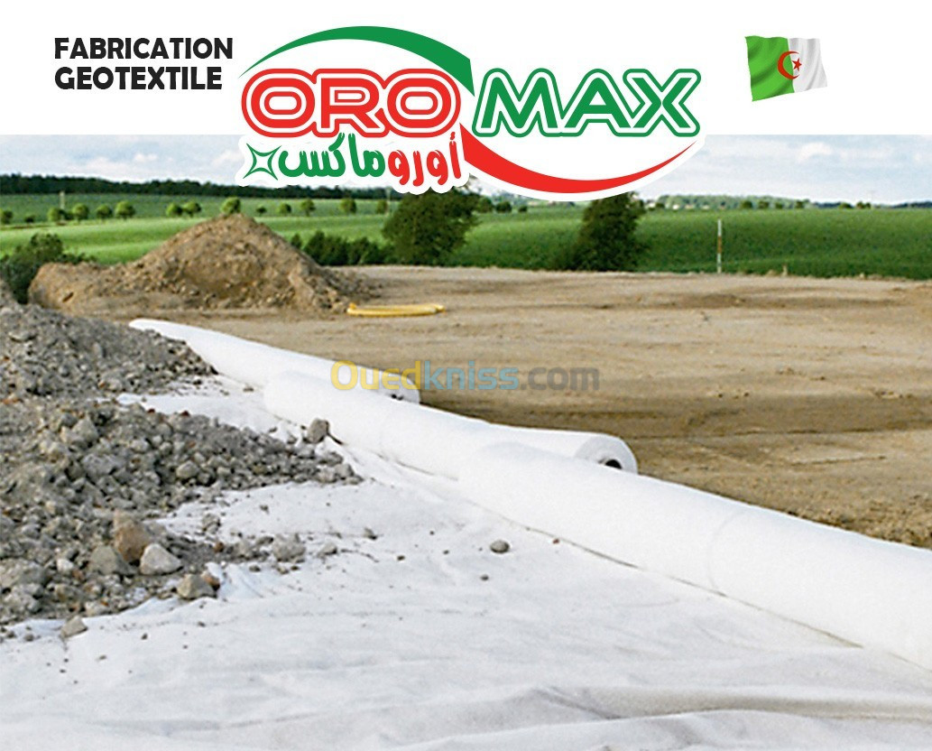 GEOTEXTILE ALGERIE FABRIC OROMAX DZ | GEOTEXTILE ETANCHEITE | SUPPLIER PROFESSIONAL MANUFACTURER