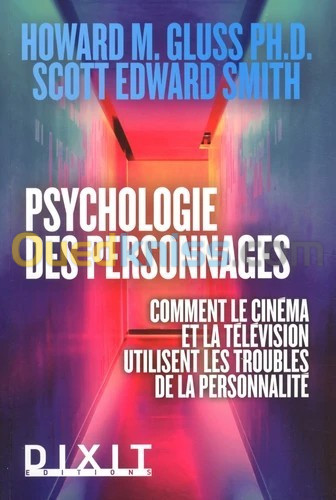 Psychologie des personnages - Comment le cinéma et la télévision utilisent les troubles de la personnalité