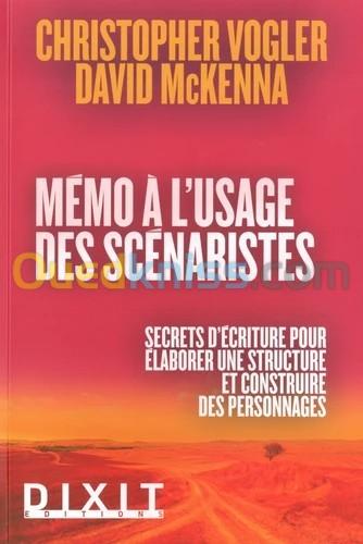 Mémo à l'usage des scénaristes - Secrets d'écriture pour élaborer une structure et construire des personnages