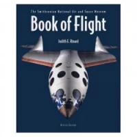 Book of Flight: The Smithsonian National Air and Space Museum