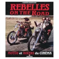 Rebelles on the road: Motos et bikers du cinéma