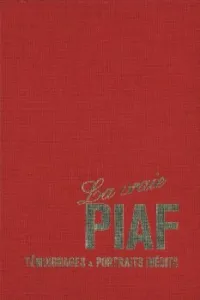 Vraie piaf temoignages et portraits inedits. coffret (la)