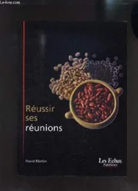 Réussir ses réunions