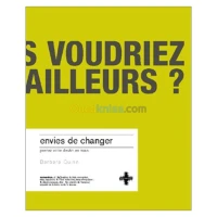 Envies de changer: prenez votre destin en main