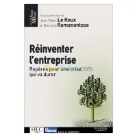 Réinventer l'entreprise, repères pour une crise qui va durer