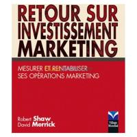 الجزائر-درارية-كتب-و-مجلات-retour-sur-investissement-marketing-mesurer-et-rentabiliser-ses-opérations