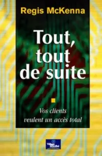 Tout, tout de suite: vos clients veulent un accès total