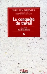 La conquête du travail: au delà des transitions