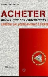 Acheter mieux que ses concurrents: améliorer son positionnement à l'achat
