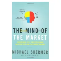 The Mind of the Market: Compassionate Apes, Competitive Humans, and Other Tales from Evolutionary Economics