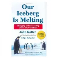 Our Iceberg Is Melting: Changing And Succeeding Under Any Conditions