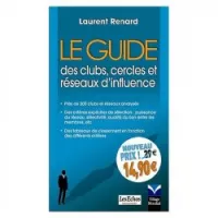 Le guide des clubs, cercles et réseaux d'influence