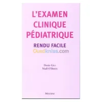 L'examen clinique pédiatrique rendu facile (Broché)