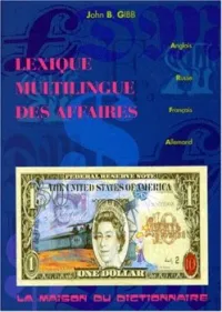 Lexique multilingue des affaires - Anglais, russe, français, allemand