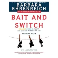 Bait and Switch: The (Futile) Pursuit of the American Dream
