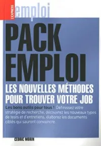 Pack emploi les nouvelles méthodes pour trouver votre job
